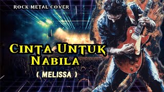Download lagu Cinta Untuk Nabila - MELISSA || COVER LAGU SLOW ROCK MALAYSIA mp3