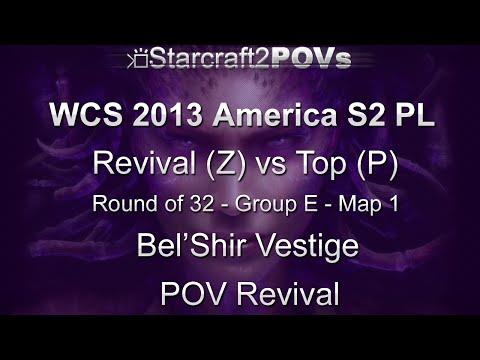 SC2 HotS - WCS 2013 AM S2 PL - Revival vs Top - Ro32 Group E - Map 1 - Bel'Shir Vestige - Revival