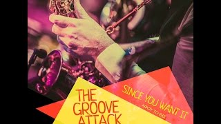 Since you want it - The groove Attack Big Band