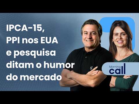 🔴 27/02/26 IPCA-15, PPI nos EUA e pesquisa ditam o humor do mercado | Morning Call