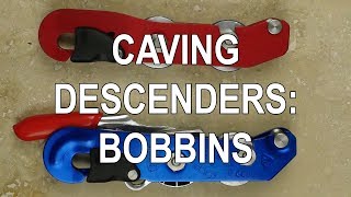 Vertical Caving - Bobbin Descenders