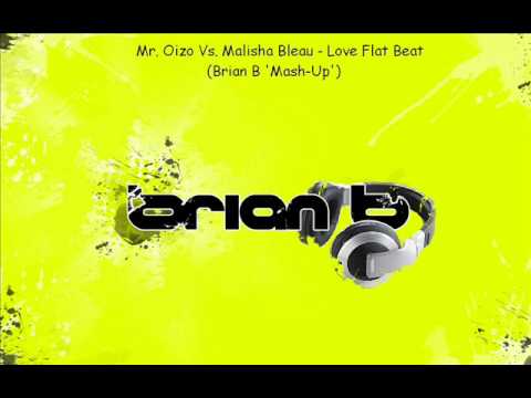 Mr Oizo Vs. Malisha Bleau - Love Flat Beat (Brian B 'Mash-Up')