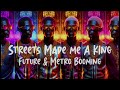 10 Hours Streets Made Me A King Futute Metro Boomin Perfect Loop