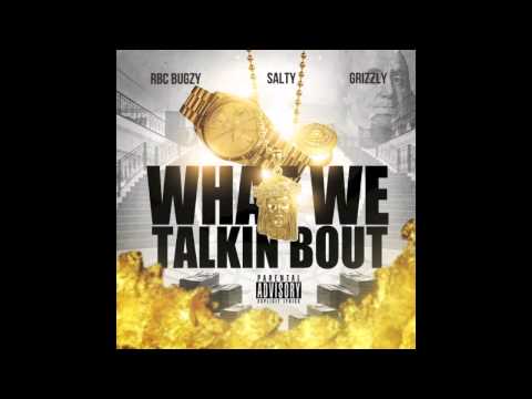 RBC Bugzy x Salty x Grizzly what we talkin bout