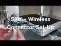 SKY On Demand Wireless Connector Set Up UnBoxing