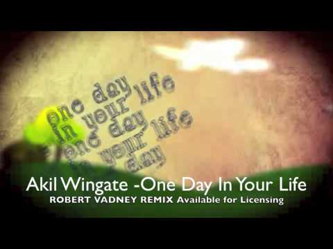 Akil Wingate ONE DAY IN YOUR LIFE (Robert Vadney Remix) Promo