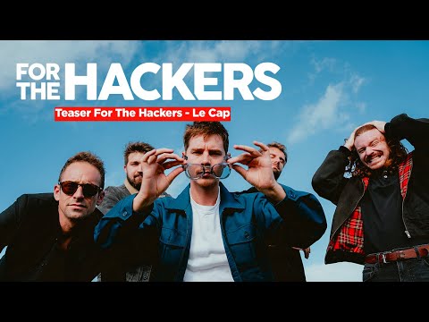 Teaser For The Hackers - Le Cap