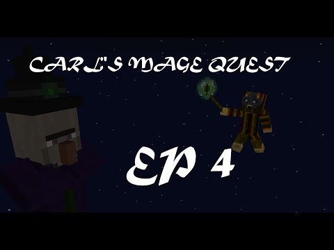 The Man Carl - Modded Minecraft: Carl's Mage Quest EP 4