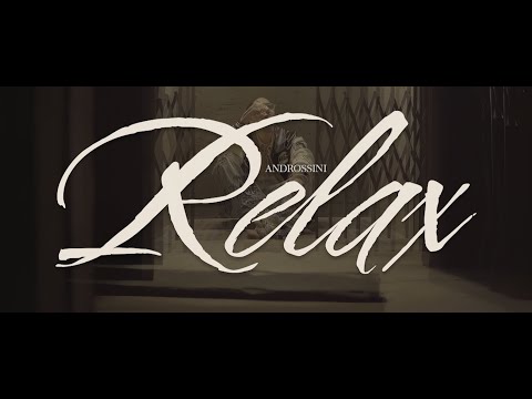 ANDROSSINI - Relax (Official Music Video) prod. by JoeyCrack