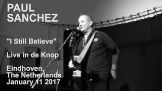 Paul Sanchez - I Still Believe (Live) - The Netherlands 2017