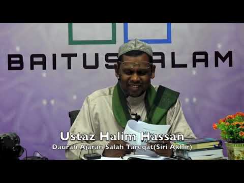 20190324 Ustaz Halim Hassan : Daurah Ajaran Salah Tareqat(Siri Akhir)