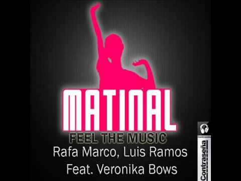 Rafa Marco, Luis Ramos Feat.Veronika Bows - Mati-nal feel the music. (Original Mix)