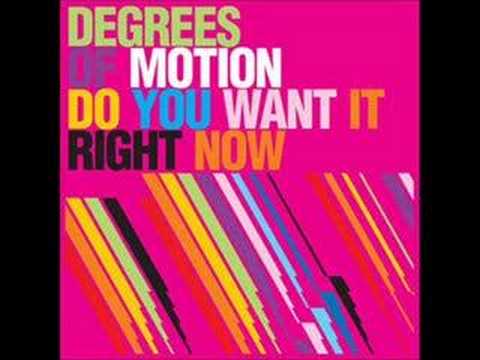Degrees of Motion - Do you want it right now(Mischa Daniels)