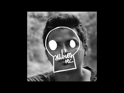 SUB Cast 025 - Aagoo (DJ-MIX)