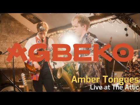 Agbeko - Amber Tongues  (Live at The Attic)