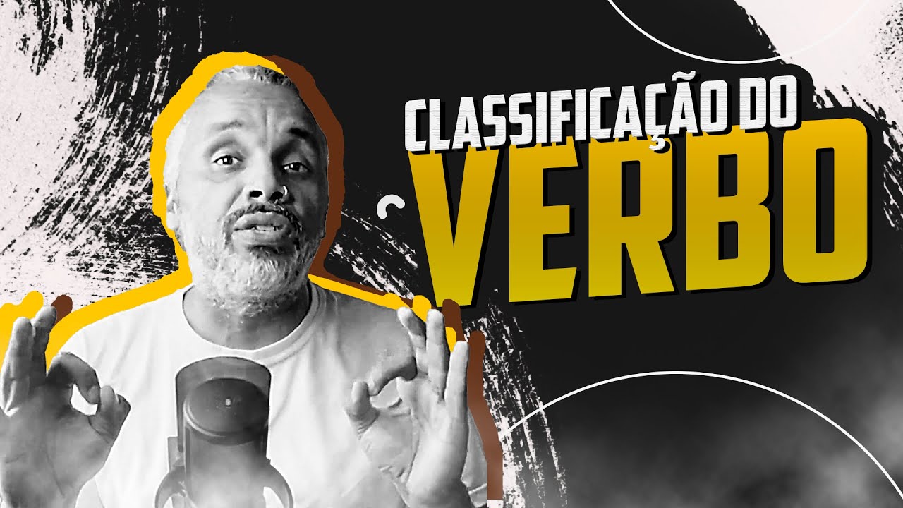 O que você ainda NÃO SABE sobre a CLASSIFICAÇÃO dos VERBOS
