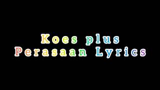 Download lagu KoesPlus Perasaan dengan Lirik mp3 Download lagu KoesPlus Perasaan dengan Lirik mp3