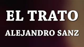 El trato - Alejandro Sanz [Letra]