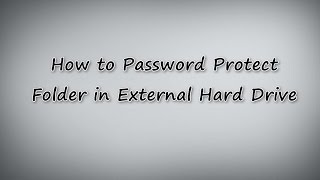 Password Protect Folder in External Hard Drive