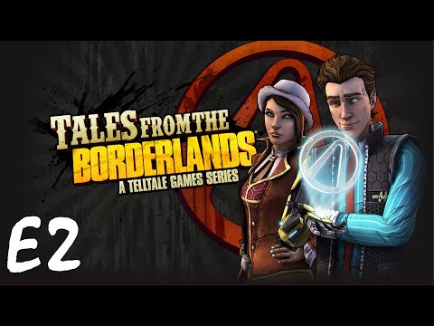Tales from the Borderlands - E2