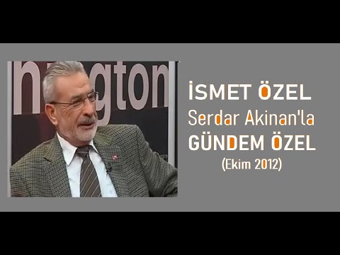 İsmet Özel - Serdar Akinan'la Gündem Özel