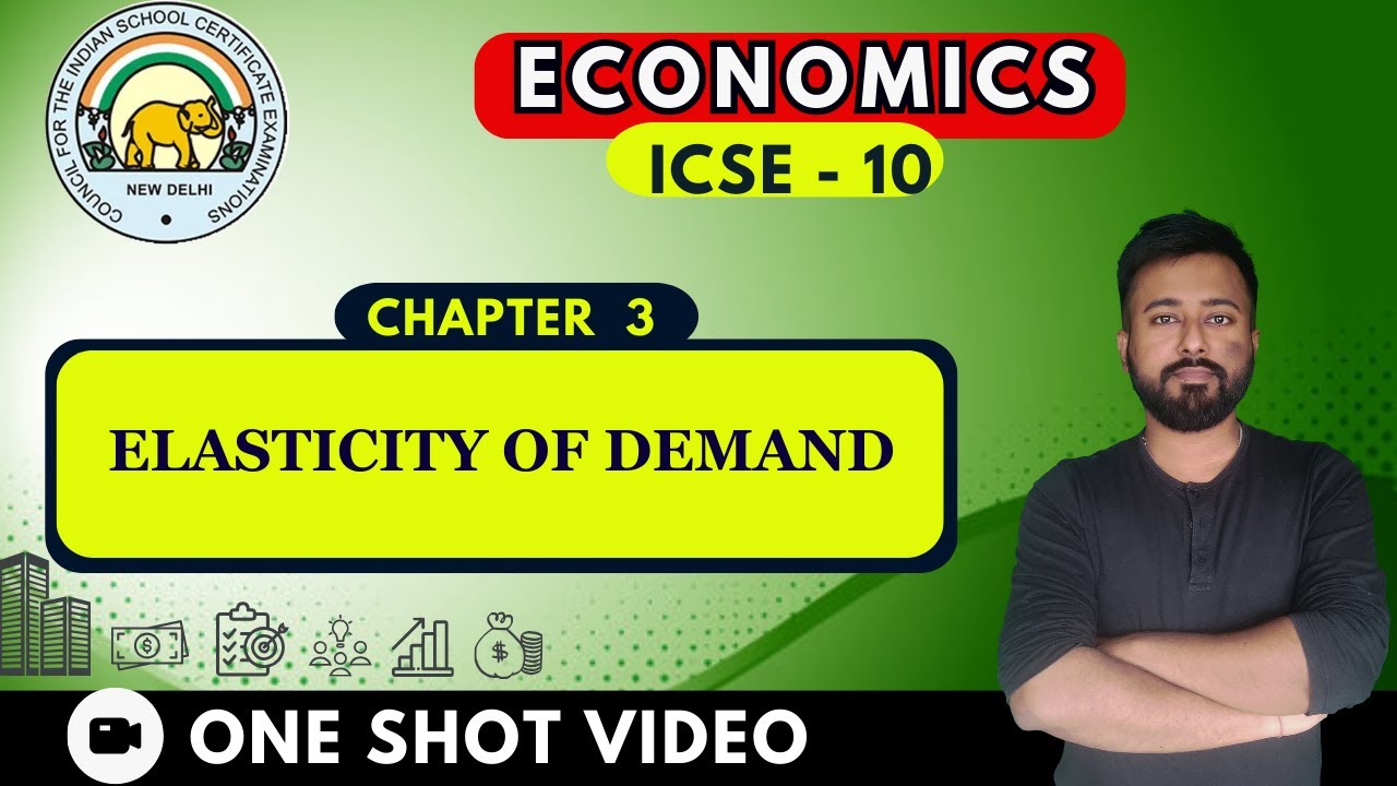 Elasticity of Demand  | [ ICSE Economics Class 10  Chapter 3]  | One Shot