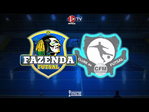 (SÉRIE PRATA) Fazenda Futsal x CFM Medianeira - Campeonato Paranaense de Futsal