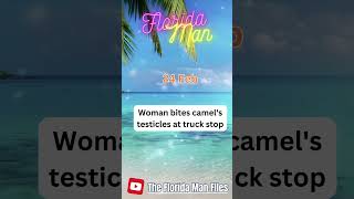 24 Feb   #TheFloridaManFiles #DUI #DancingArrest #CamelBite #SteveJobsBirthday #24feb #24february
