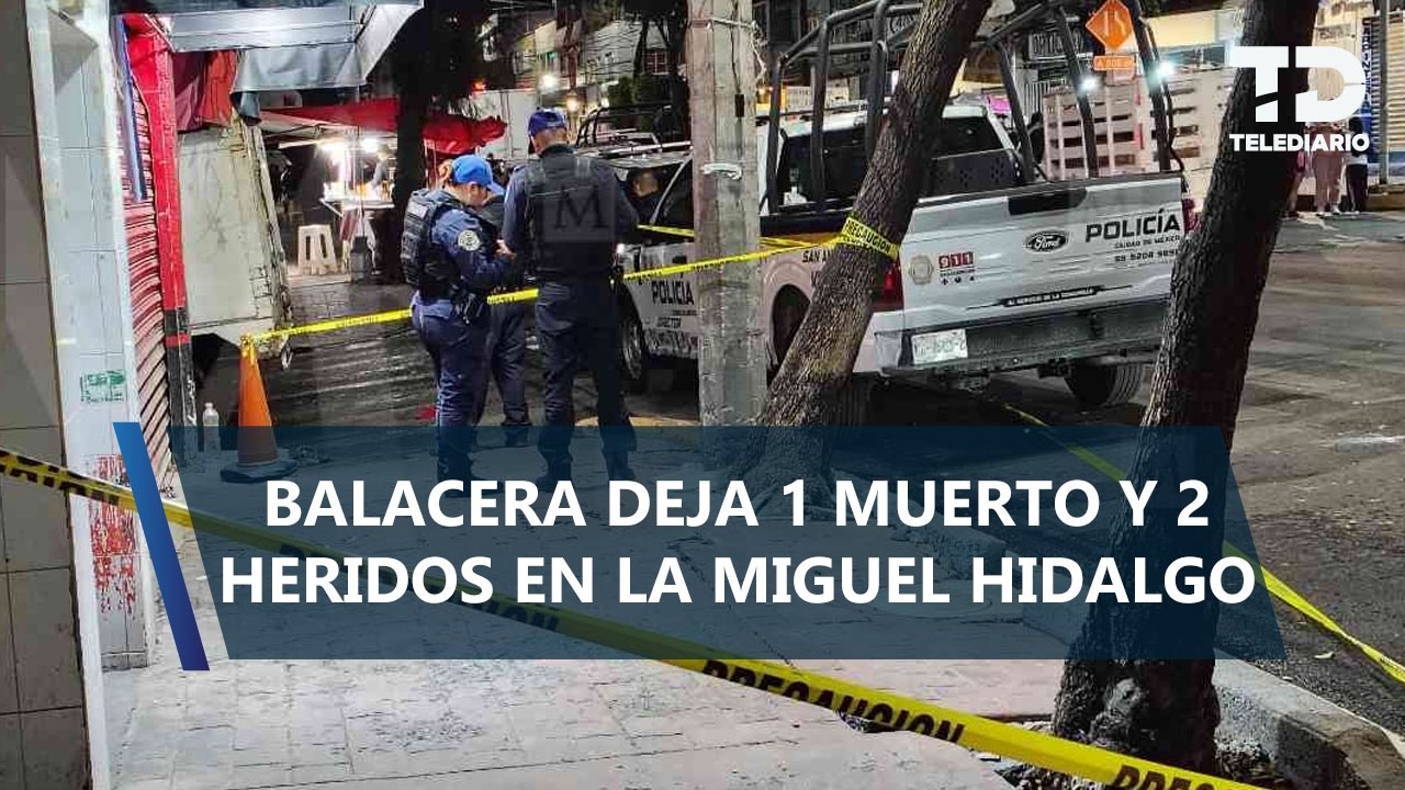 Muere un hombre y dos resultan heridos tras balacera en la Miguel Hidalgo