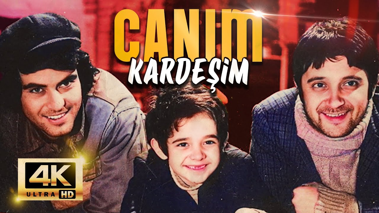 Canım Kardeşim  | 4K Restorasyonlu Yeşilçam Filmi