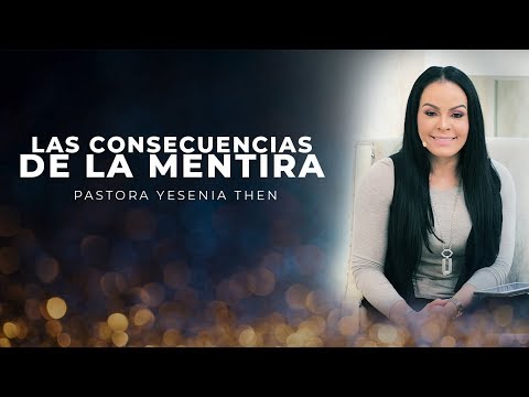 Pastora Yesenia Then - LAS CONSECUENCIAS DE LA MENTIRA