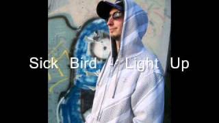 Sick Bird - Light Up