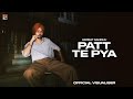 Patt Te Pya Official Visuals Himmat Sandhu Kahlon Rxtro New Punjabi Songs 2025