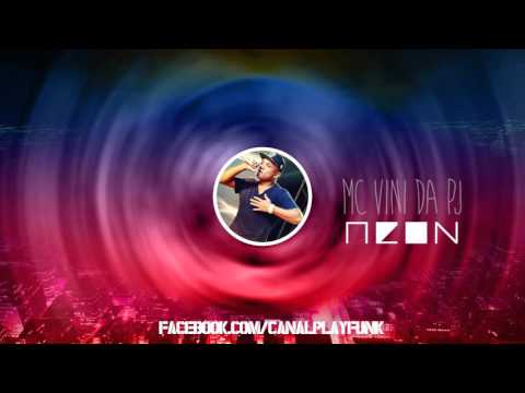 Mc Vini da Pj - Neon ( Perera Dj ) Versão Estendida