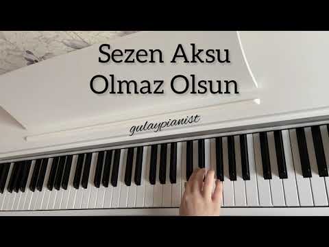 Olmaz Olsun / Sezen Aksu - Piano by Gulay Pianist