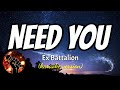 NEED YOU - EX BATTALION (karaoke version)