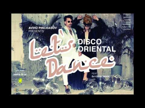 LET'S DANCE - AVIHU PINCHASOV FEAT DJ CHEN YANNI