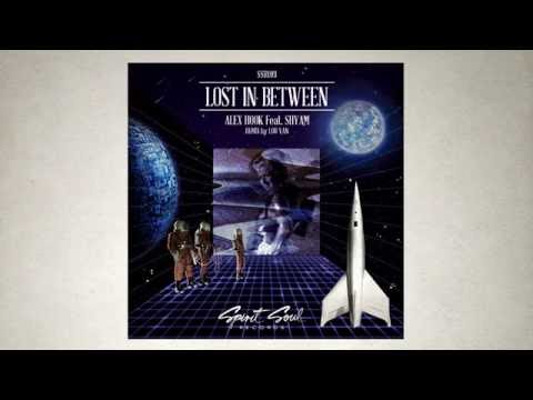 Alex Hook feat. Shyam - Lost In Between (Lou Van Remix)