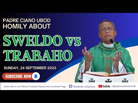 Fr. Ciano Homily about SWELDO VS TRABAHO - 9/24/2023