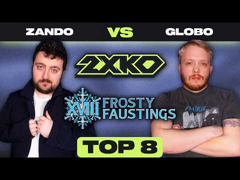 2XKO Major Top 8 - Zando vs. Globo - Frosty Faustings 2026