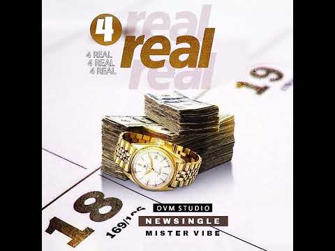 MISTER VIBE -4REAL