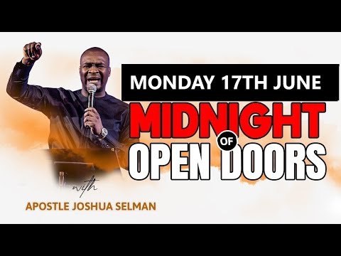 [Monday 17th June ] Midnight Of Open Doors | 2024 Apostle Joshua Selman