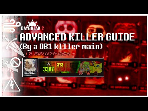 Daybreak 2 ADVANCED KILLER GUIDE (2025)