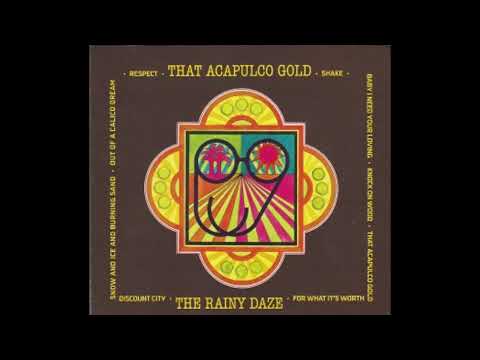 The Rainy Daze - That Acapulco Gold (1967)
