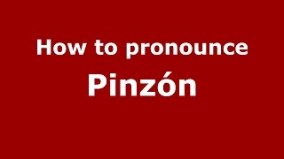 How to pronounce Pinz&oacute;n