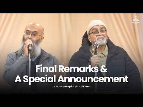Final Remarks & A Special Announcement | Br. Haroon Baqai & Sh. Safi Khan | Al-Huda School PA