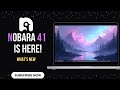 What S New In Nobara 41 Linux Gaming Made Better