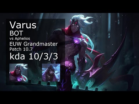 Varus vs Aphelios ADC - EUW Grandmaster 10/3/3 Patch 10.7 Gameplay