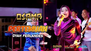 Download lagu PERTEMUAN - DYAH FERLANDES - OSAMA MUSIK - ANIJAYA AUDIO LIVE - NOVAL PRODUCTION mp3 Download lagu PERTEMUAN - DYAH FERLANDES - OSAMA MUSIK - ANIJAYA AUDIO LIVE - NOVAL PRODUCTION mp3