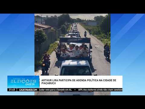 Arthur Lira participa de carreata e ouve moradores em Piaçabuçu - 25/09/2026